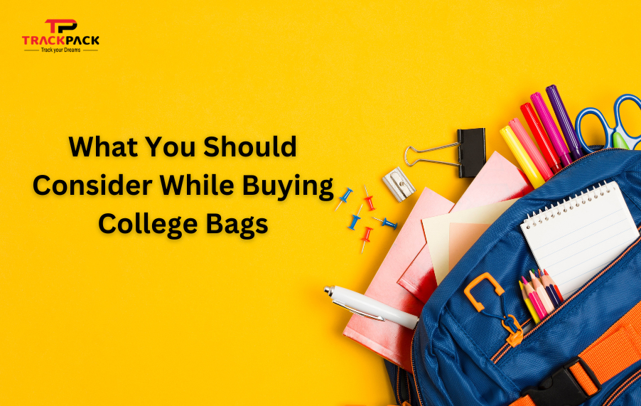 What you should consider while buying college bags